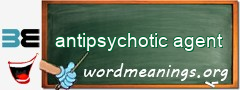 WordMeaning blackboard for antipsychotic agent